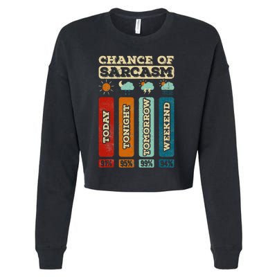 Chance Of Sarcasm Weather Funny Forecast And Meteorology Cropped Pullover Crew