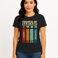 Chance Of Sarcasm Weather Funny Forecast And Meteorology Womens T-Shirt