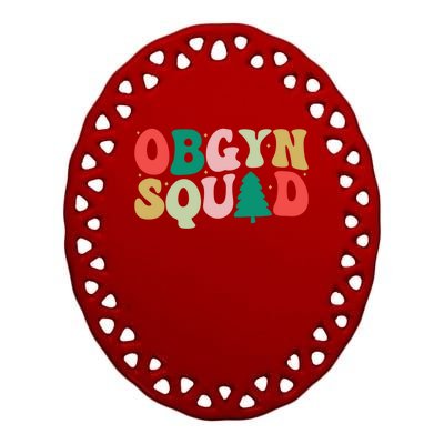 Christmas Obgyn Squad Obstetrician Gynecologist Obgyn Nurse Gift Ceramic Oval Ornament