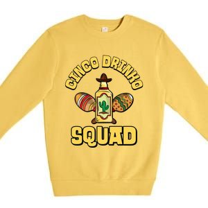 Cinco O Squad Cinco De Mayo Mexican Mexico Funny Gift Premium Crewneck Sweatshirt