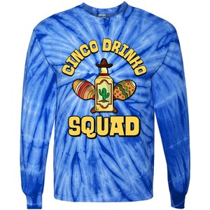 Cinco O Squad Cinco De Mayo Mexican Mexico Funny Gift Tie-Dye Long Sleeve Shirt