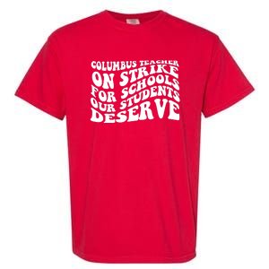 Columbus Ohio School Teachers Strike Garment-Dyed Heavyweight T-Shirt