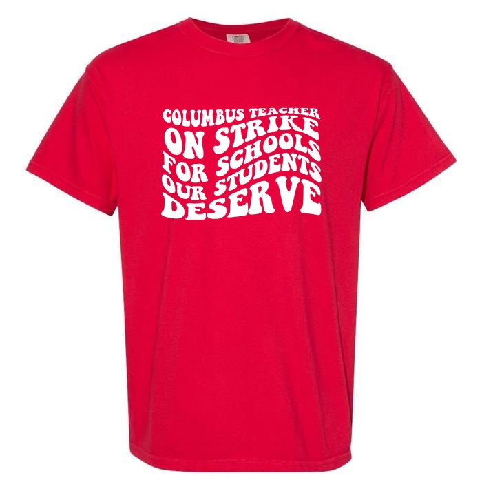 Columbus Ohio School Teachers Strike Garment-Dyed Heavyweight T-Shirt