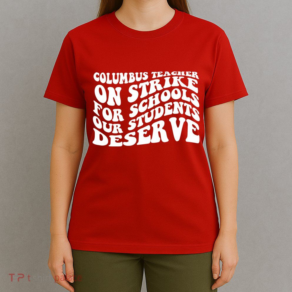 Columbus Ohio School Teachers Strike T-Shirt