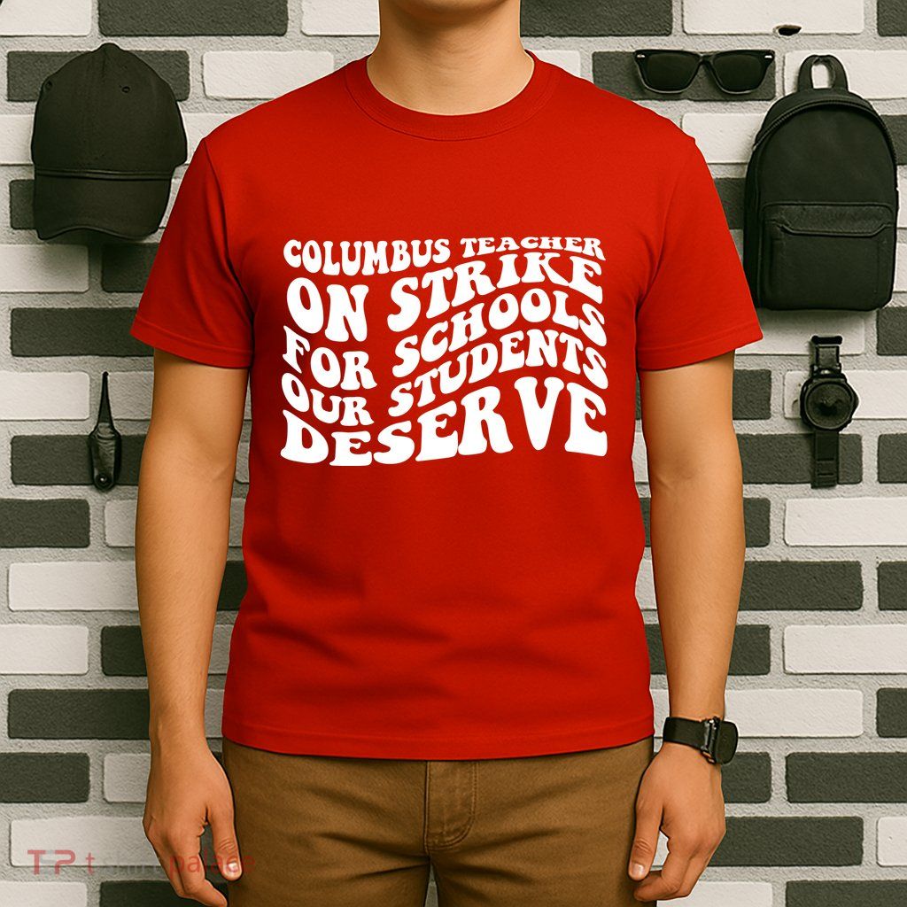 Columbus Ohio School Teachers Strike T-Shirt