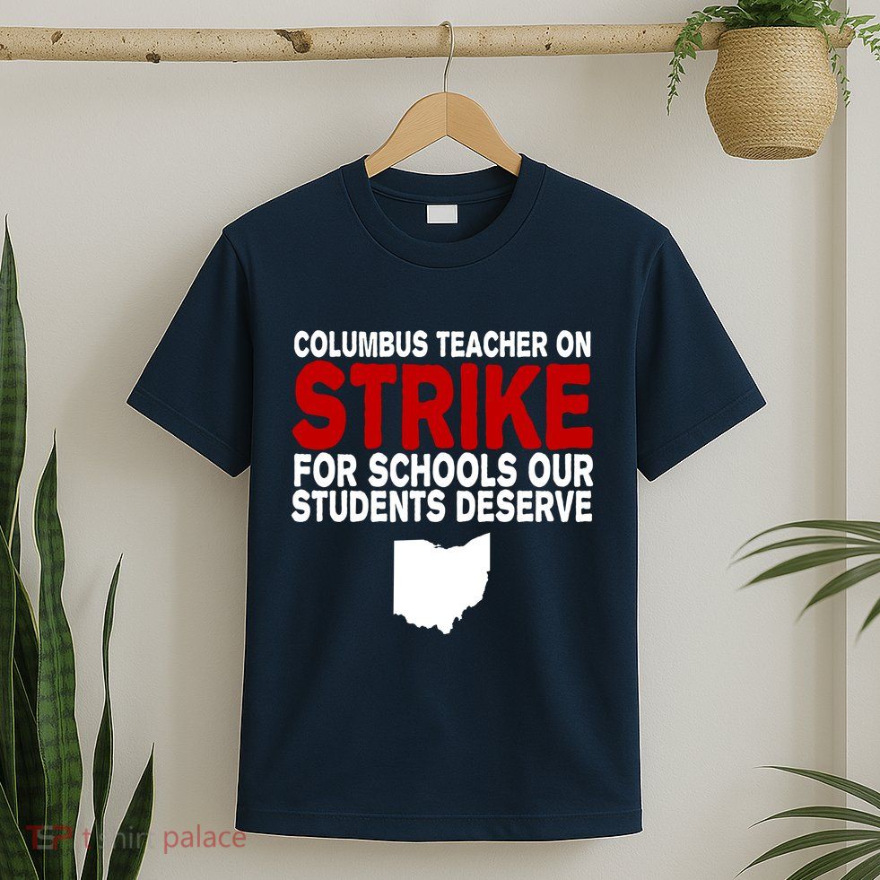 Columbus Ohio School Teachers On Strike T-Shirt