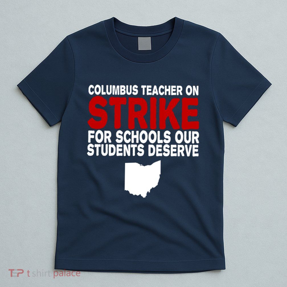 Columbus Ohio School Teachers On Strike T-Shirt