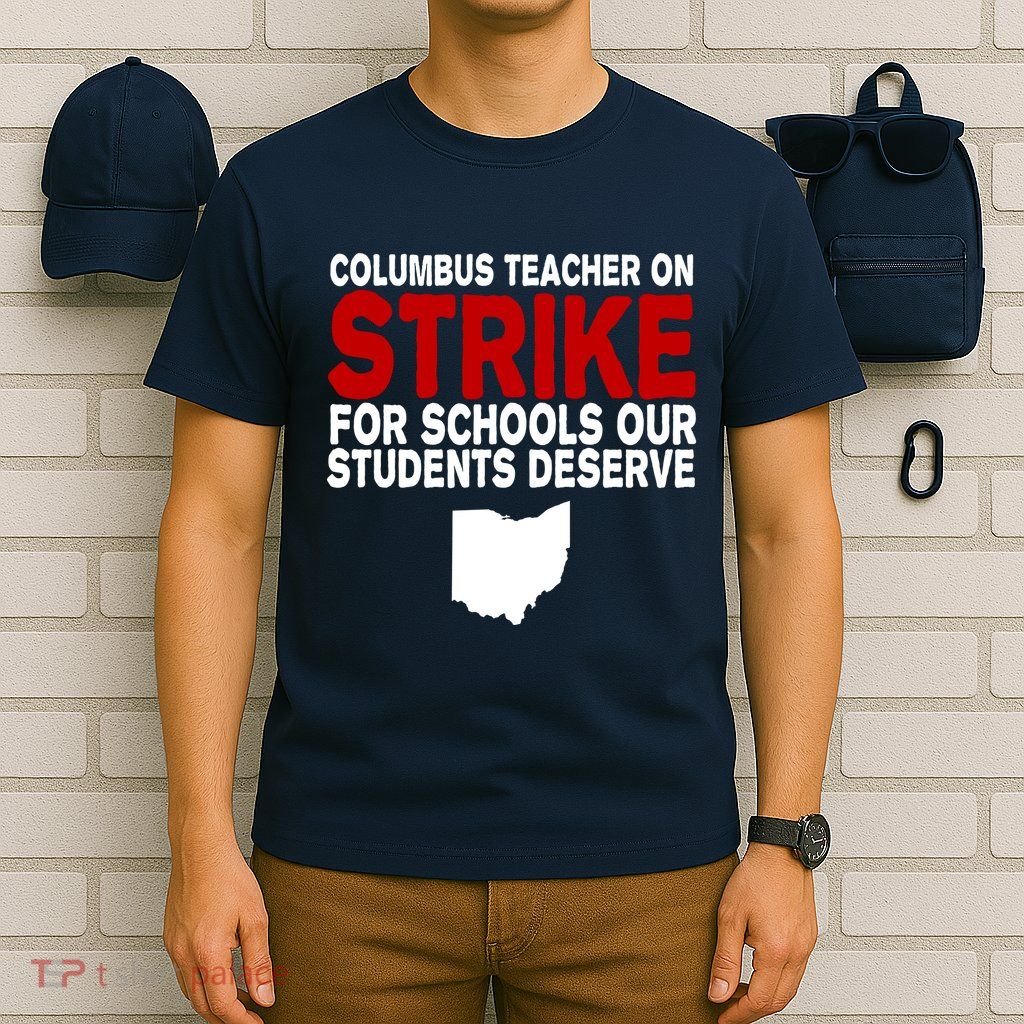 Columbus Ohio School Teachers On Strike T-Shirt
