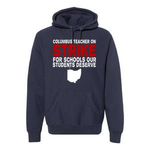 Columbus Ohio School Teachers On Strike Premium Hoodie