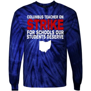 Columbus Ohio School Teachers On Strike Tie-Dye Long Sleeve Shirt