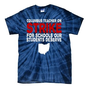 Columbus Ohio School Teachers On Strike Tie-Dye T-Shirt