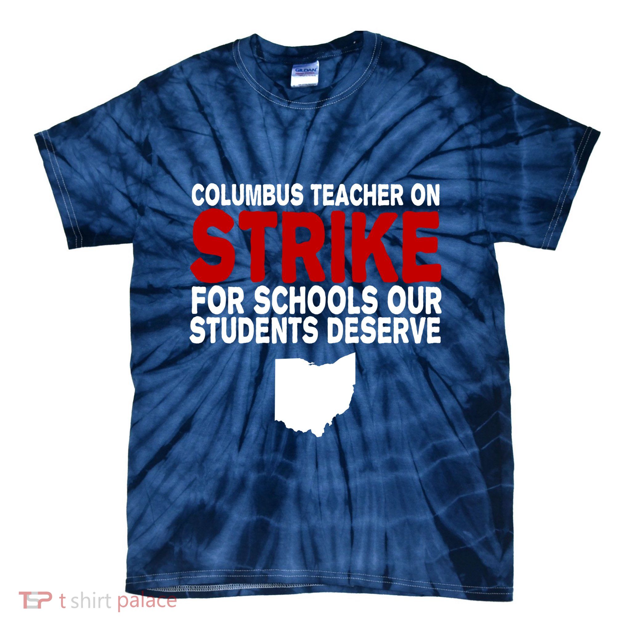 Columbus Ohio School Teachers On Strike Tie-Dye T-Shirt