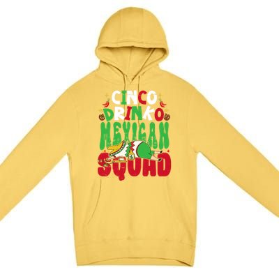 Cinco O Squad Mexican Fiesta Funny Cinco De Mayo Gift Premium Pullover Hoodie