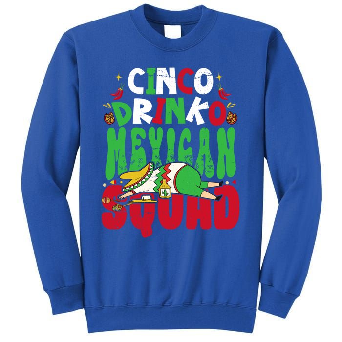 Cinco O Squad Mexican Fiesta Funny Cinco De Mayo Gift Tall Sweatshirt