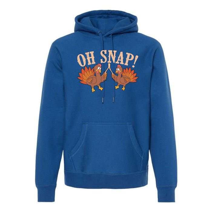 Cool Oh Snap! Funny Turkey With Wishbone Thanksgiving Gift Cool Gift Premium Hoodie