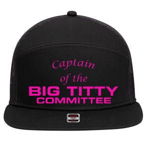 Captain Of The Big Titty Committee Funny 7 Panel Mesh Trucker Snapback Hat