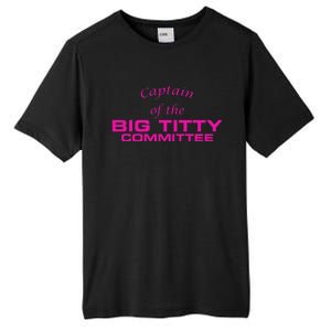 Captain Of The Big Titty Committee Funny Tall Fusion ChromaSoft Performance T-Shirt