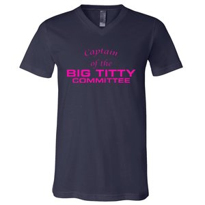 Captain Of The Big Titty Committee Funny V-Neck T-Shirt