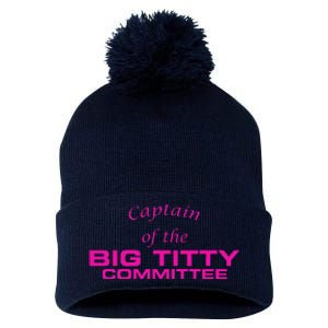 Captain Of The Big Titty Committee Funny Pom Pom 12in Knit Beanie