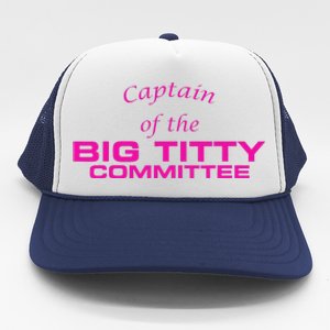 Captain Of The Big Titty Committee Funny Trucker Hat