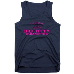 Captain Of The Big Titty Committee Funny Tank Top