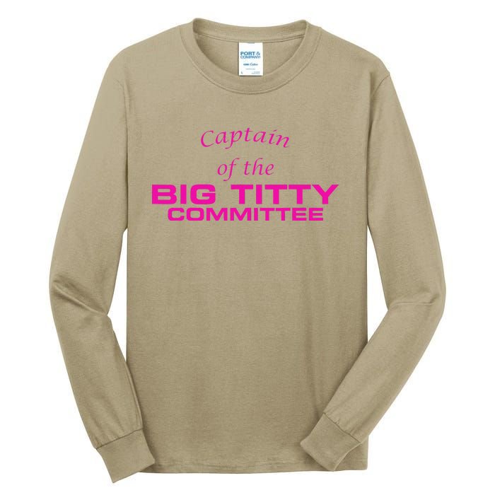 Captain Of The Big Titty Committee Funny Tall Long Sleeve T-Shirt