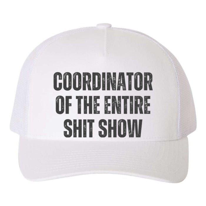 Coordinator Of The Entire Shit Show Yupoong Adult 5-Panel Trucker Hat