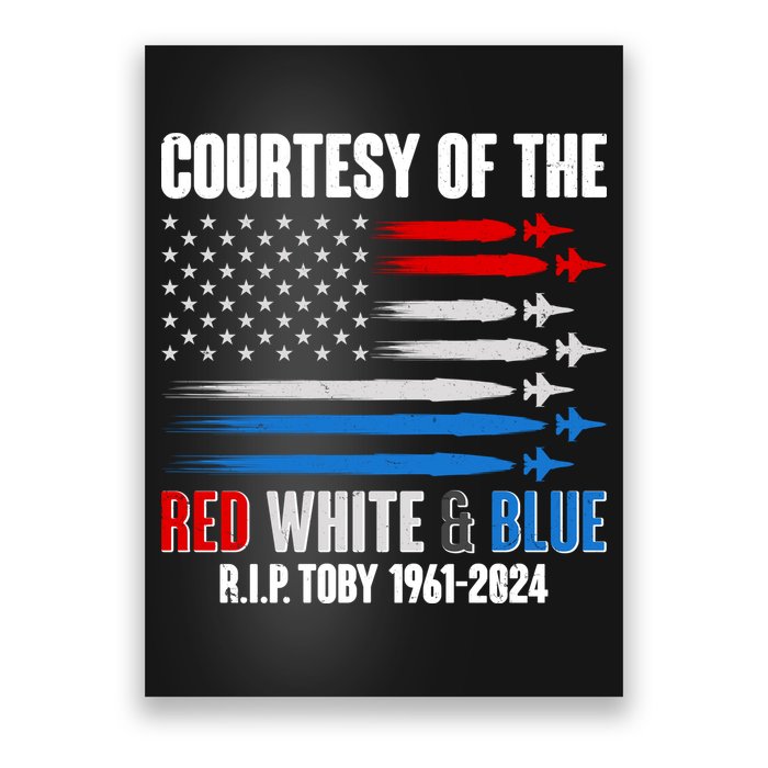 Courtesy Of The Red White And Blue Toby Tribute Poster
