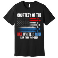 Courtesy Of The Red White And Blue Toby Tribute Premium T-Shirt