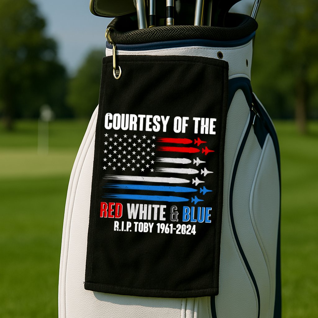 Courtesy Of The Red White And Blue Toby Tribute Golf Towel