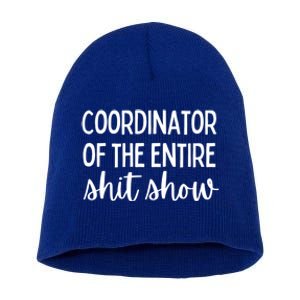 Coordinator Of The Entire Shit Show Funny Sarcastic Mom Gift Short Acrylic Beanie