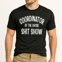 Coordinator Of The Entire ShitShow Performance Shirt