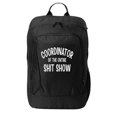 Coordinator Of The Entire ShitShow City Backpack