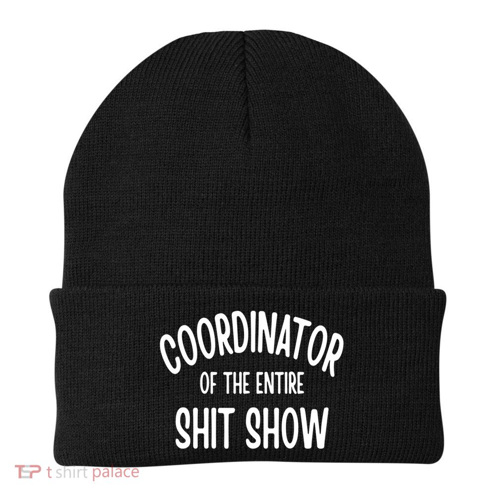 Coordinator Of The Entire ShitShow Beanie