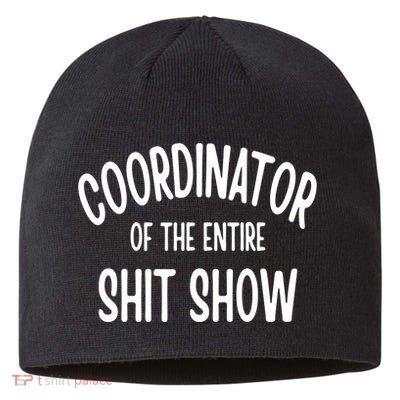 Coordinator Of The Entire ShitShow Sustainable Beanie
