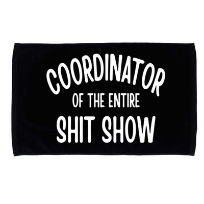 Coordinator Of The Entire ShitShow Microfiber Hand Towel
