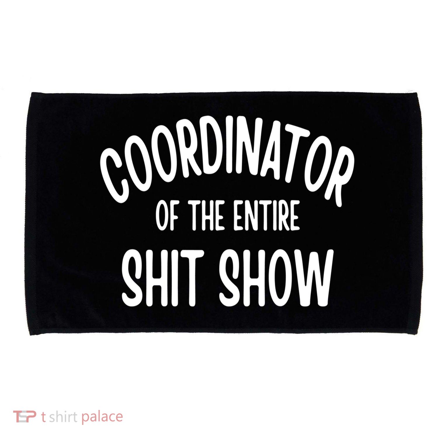 Coordinator Of The Entire ShitShow Microfiber Hand Towel