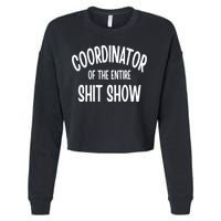 Coordinator Of The Entire ShitShow Cropped Pullover Crew