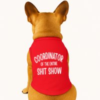 Coordinator Of The Entire ShitShow Doggie Tank