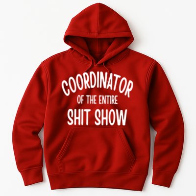 Coordinator Of The Entire ShitShow Hoodie