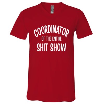 Coordinator Of The Entire ShitShow V-Neck T-Shirt