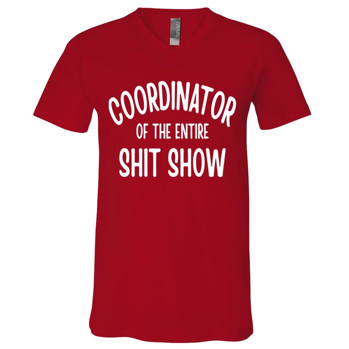 Coordinator Of The Entire ShitShow V-Neck T-Shirt
