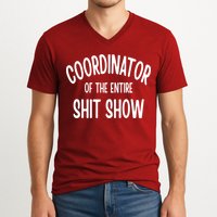 Coordinator Of The Entire ShitShow V-Neck T-Shirt