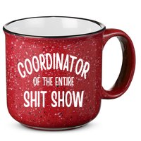 Coordinator Of The Entire ShitShow 15oz Campfire Ceramic Mug
