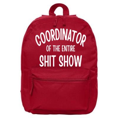Coordinator Of The Entire ShitShow 16 in Basic Backpack