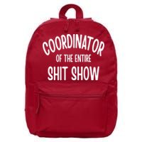 Coordinator Of The Entire ShitShow 16 in Basic Backpack