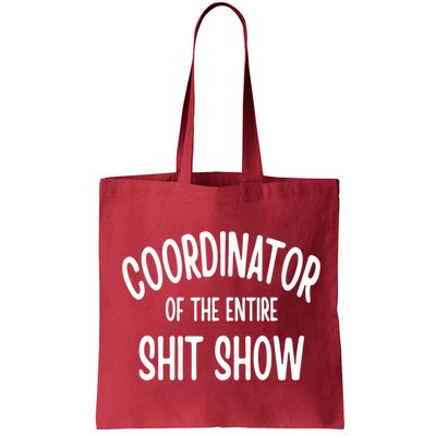 Coordinator Of The Entire ShitShow Bag