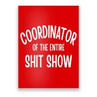 Coordinator Of The Entire ShitShow Poster