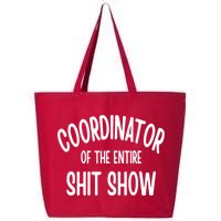 Coordinator Of The Entire ShitShow 25L Jumbo Tote