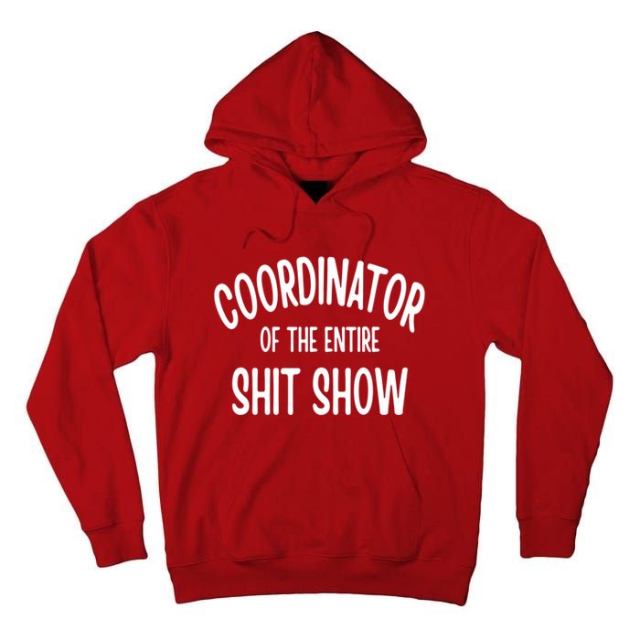 Coordinator Of The Entire ShitShow Tall Hoodie